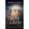 Saving Liberty: A Franklin In Time Series