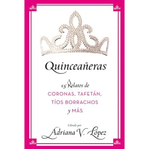 La Quincea������eras: 15 Relatos de Coronas, Tafet������n, Tᦙ