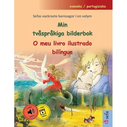 Min tvåspråkiga bilderbok - O meu livro ilustrado bilíngue (svenska / portugisiska): Sefas vackraste barnsagor i en volym, med ljudbok och video onlin