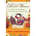 The Pioneer Woman: Black Heels to Tractor Wheels: A Love Story