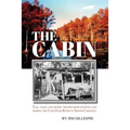 The Cabin: Tall Tales and Murky Truths from Hunting and Fishing the Cape Fear River in North Carolina