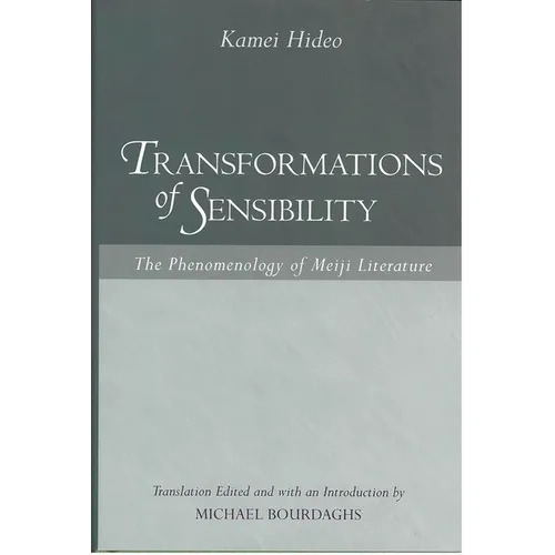 Transformations of Sensibility: The Phenomenology of Meiji Literature