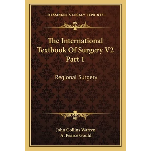 The International Textbook of Surgery V2 Part 1: Regional Surgery