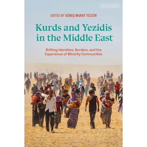 Kurds and Yezidis in the Middle East: Shifting Identities, Borders, and the Experience of Minority Communities