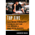 Top Five: How 'High Fidelity' Found Its Rhythm and Became a Cult Movie Classic