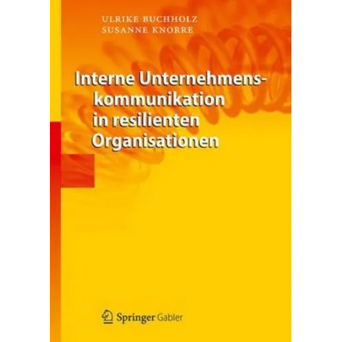 Interne Unternehmenskommunikation in Resilienten Organisationen
