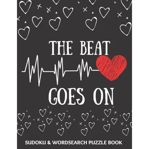 The Beat Goes On: Sudoku And Wordsearch Puzzles Large Print Perfect Post Heart Surgery Gift For Women, Men, Teens and Kids - Get Well Soon Activity &