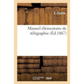 Manuel Élémentaire de Télégraphie
