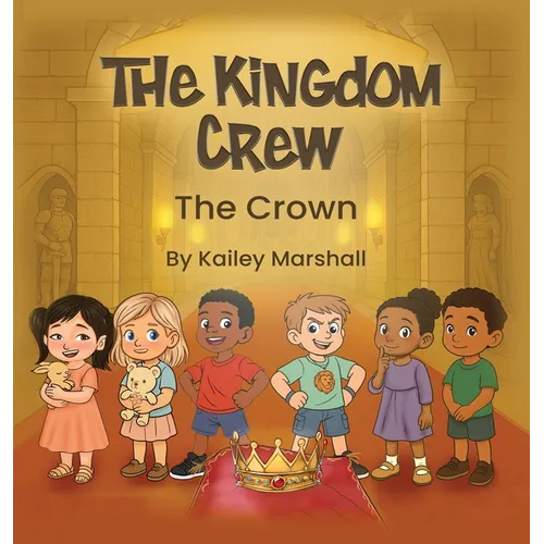 The Kingdom Crew: The Crown
