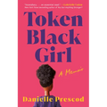 Token Black Girl: A Memoir