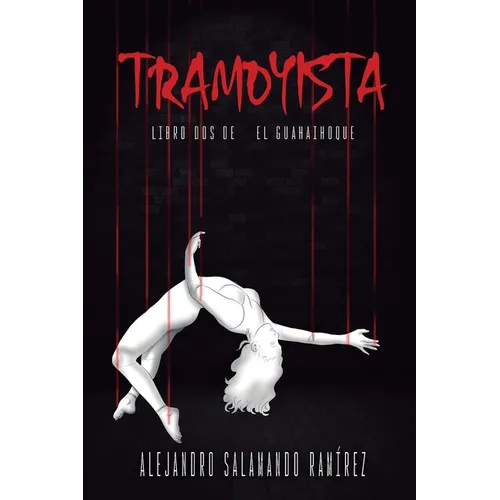 Tramoyista: Libro dos de El Guahaihoque
