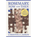 Rosemary, Now and Then