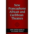 New Francophone African and Caribbean Theatres