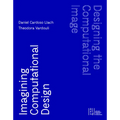 Designing the Computational Image, Imagining Computational Design