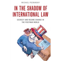 In the Shadow of International Law: Secrecy and Regime Change in the Postwar World