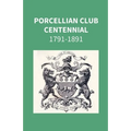 Porcellian Club Centennial 1791-1891