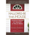 Hallowed Be This House: Finding Signs of Heaven in Your Home