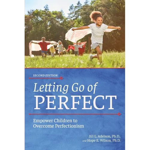 Letting Go of Perfect: Empower Children to Overcome Perfectionism