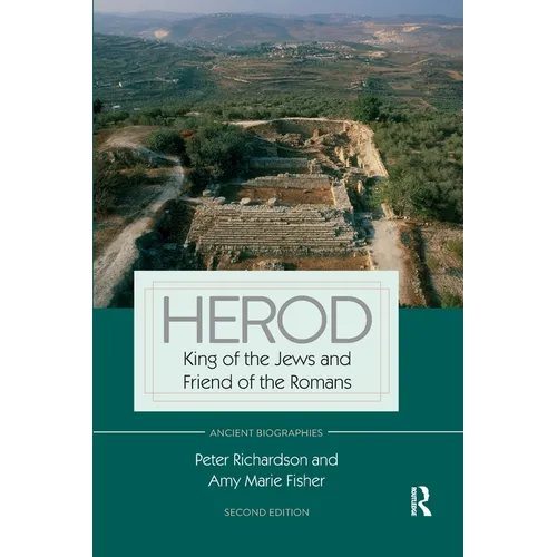 Herod: King of the Jews and Friend of the Romans