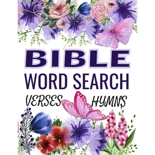 Word Search Bible Verses Puzzle Book: Over 120 Of The Most Beautiful Bible Verses and Hymns. Puzzles for Adults and Kids. (Large Print)