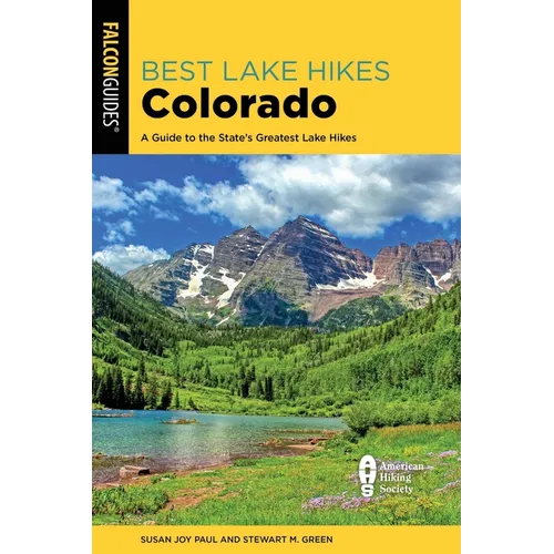 Best Lake Hikes Colorado: A Guide to the State's Greatest Lake Hikes