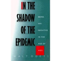 In the Shadow of the Epidemic: Being Hiv-Negative in the Age of AIDS