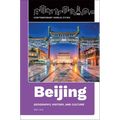 Beijing: Geography, History, and Culture