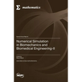Numerical Simulation in Biomechanics and Biomedical Engineering-II