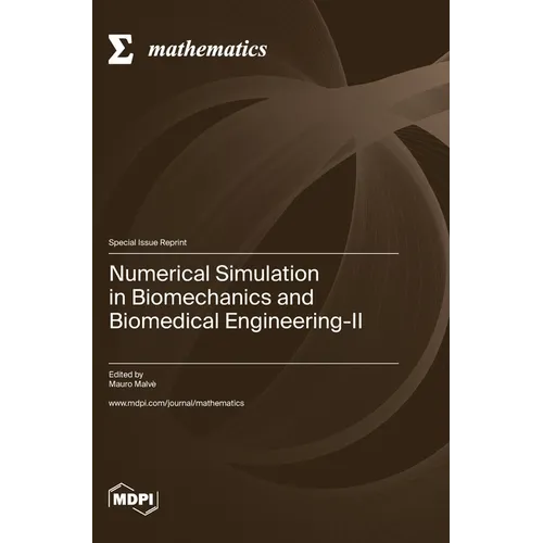 Numerical Simulation in Biomechanics and Biomedical Engineering-II