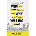Who are These People and Why are They Yelling at me?: The Art and Science of Managing Large Angry Public Meetings