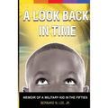 A Look Back In Time: Memoir of a Military Kid in the Fifties