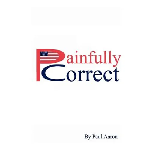 Painfully Correct