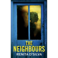 The Neighbours: An absolutely addictive psychological thriller with a jaw-dropping twist