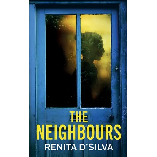 The Neighbours: An absolutely addictive psychological thriller with a jaw-dropping twist