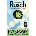 Five Goofy Science Fiction Stories
