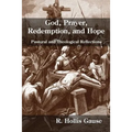 God, Prayer, Redemption, and Hope: Pastoral and Theological Reflections