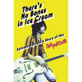 There's No Bones in Ice Cream: Sylvain Sylvain's Story of the New York Dolls