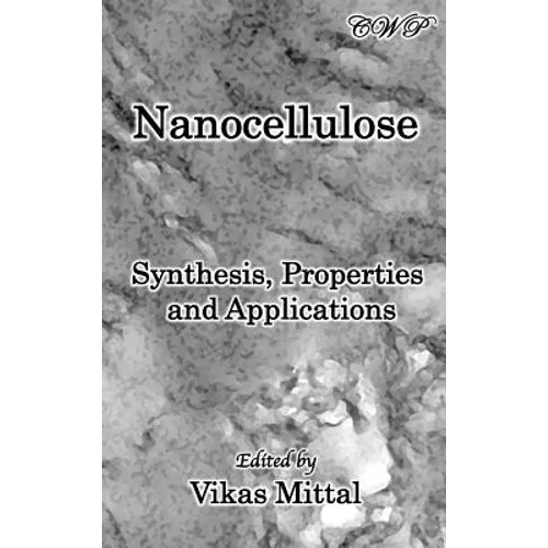 Nanocellulose: Synthesis, Properties and Applications