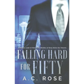 Falling Hard for Fifty: A Deeper Look at How Fifty Shades of Grey Stole Our Hearts