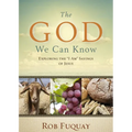 The God We Can Know: Exploring the I Am Sayings of Jesus
