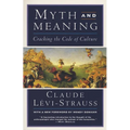 Myth and Meaning: Cracking the Code of Culture