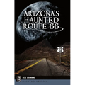 Arizona's Haunted Route 66