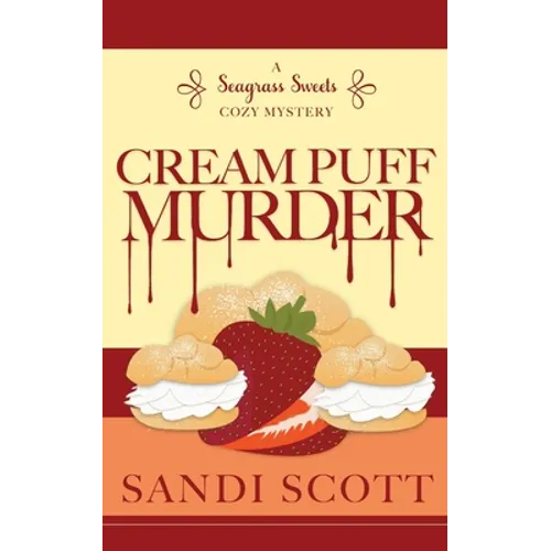 Cream Puff Murder: A Seagrass Sweets Cozy Mystery