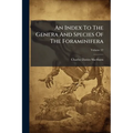 An Index To The Genera And Species Of The Foraminifera; Volume 37