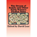 The Dream of Scipio and Other Early Science Fiction Tales