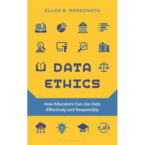 Data Ethics: How Educators Can Use Data Effectively and Responsibly