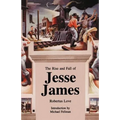 The Rise and Fall of Jesse James