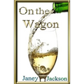 On the Wagon: All about alcohol. Real life experiences of alcohol dependency and ways to deal with the addiction.