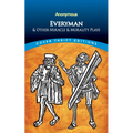 Everyman: & Other Miracle & Morality Plays