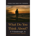 What Do You Think About?: Poems That Keep You Thinking